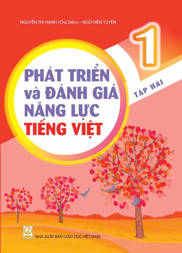 PHÁT TRIỂN VÀ ĐÁNH GIÁ NĂNG LỰC TIẾNG VIỆT LỚP 1 - TẬP 2 (Theo chương trình GDPT 2018)